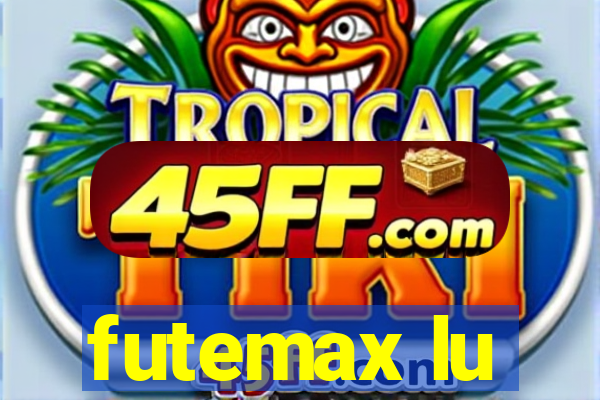 futemax lu